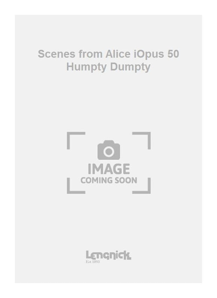 Scenes from Alice iOpus 50 Humpty Dumpty